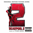 Deadpool 2 (Original Score)